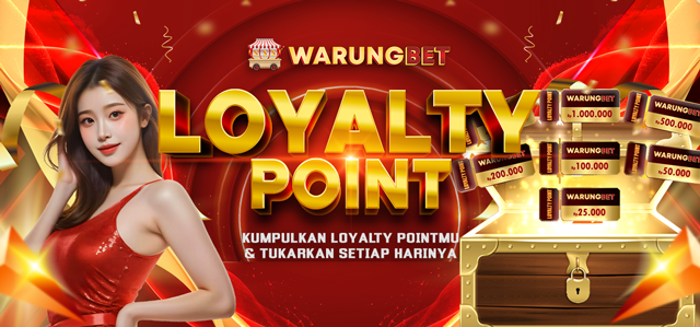 LOYALTY POINT EXCLUSIVE WARUNGBET