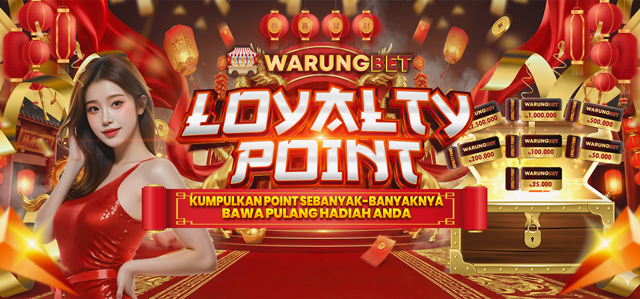 LOYALTY POINT EXCLUSIVE WARUNGBET
