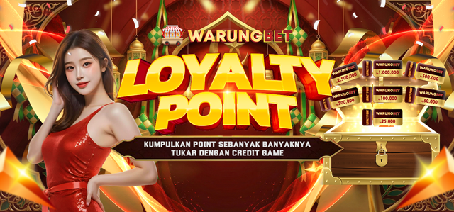 LOYALTY POINT EXCLUSIVE WARUNGBET