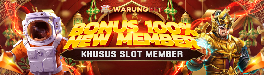 BONUS NEW MEMBER SLOT 100%