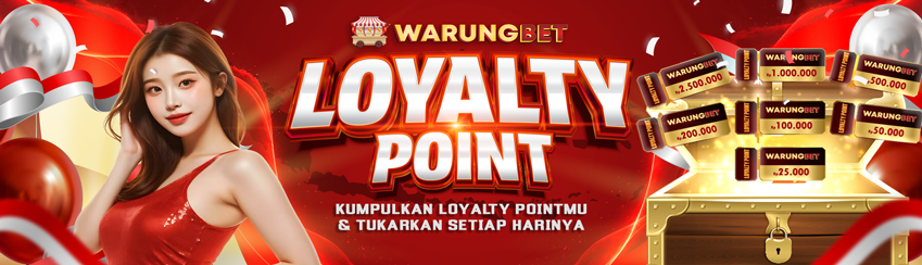 LOYALTY POINT EXCLUSIVE WARUNGBET