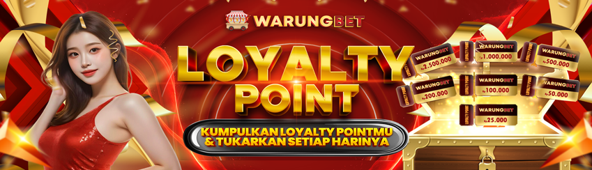 LOYALTY POINT EXCLUSIVE WARUNGBET