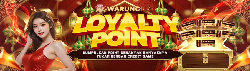 LOYALTY POINT EXCLUSIVE WARUNGBET